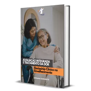 Capa do e-book Avaliação Integrada e Tratamento da Dor no Envelhecimento da Profa. Dra. Adriana Sarmento